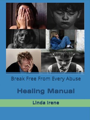cover image of Break Free From Every Abuse, Healing Manual